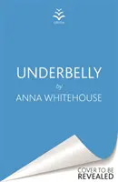 Underbelly - natychmiastowy bestseller Sunday Times od Mother Pukka - niezapomniany, trzymający w napięciu i elektryzujący debiut fabularny 2021 roku - Underbelly - The instant Sunday Times bestseller from Mother Pukka - the unmissable, gripping and electrifying fiction debut of 2021