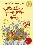 Musztarda, Custard, Grumble Belly i Gravy - Mustard, Custard, Grumble Belly and Gravy