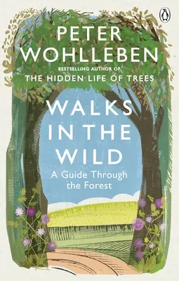 Walks in the Wild - Przewodnik po lesie z Peterem Wohllebenem - Walks in the Wild - A guide through the forest with Peter Wohlleben