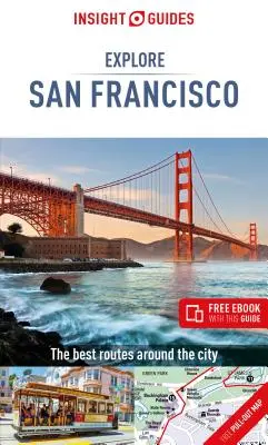 Insight Guides Explore San Francisco (Przewodnik turystyczny z darmowym ebookiem) - Insight Guides Explore San Francisco (Travel Guide with Free Ebook)