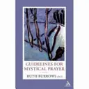 Wskazówki dotyczące modlitwy mistycznej - Guidelines for Mystical Prayer