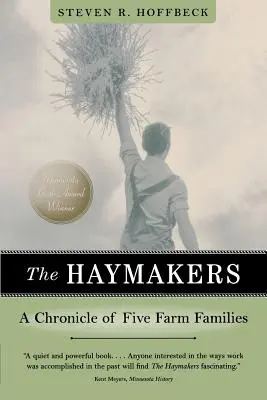 The Haymakers: Kronika pięciu rodzin rolniczych - The Haymakers: A Chronicle of Five Farm Families