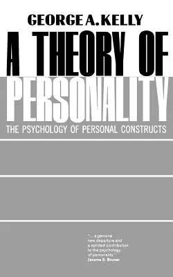 Teoria osobowości: Psychologia konstruktów osobowych - A Theory of Personality: The Psychology of Personal Constructs