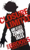 Closure Limited - I inne opowieści o zombie - Closure Limited - And Other Zombie Tales