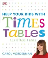 Help Your Kids with Times Tables, Ages 5-11 (Key Stage 1-2) - Unikalny przewodnik wizualny krok po kroku i pytania praktyczne - Help Your Kids with Times Tables, Ages 5-11 (Key Stage 1-2) - A Unique Step-by-Step Visual Guide and Practice Questions