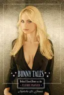 Bunny Tales: Za zamkniętymi drzwiami rezydencji Playboya - Bunny Tales: Behind Closed Doors at the Playboy Mansion