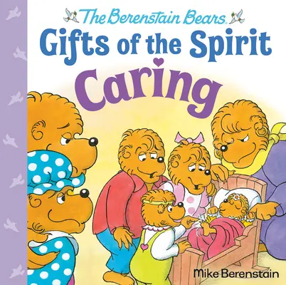 Troska (Misie Berenstain Dary Ducha) - Caring (Berenstain Bears Gifts of the Spirit)