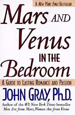 Mars i Wenus w sypialni: Przewodnik po trwałym romansie i pasji - Mars and Venus in the Bedroom: Guide to Lasting Romance and Passion