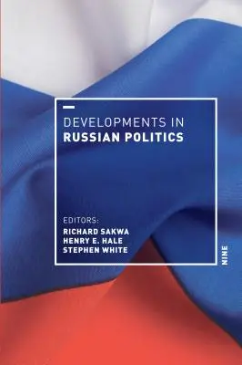 Rozwój rosyjskiej polityki 9 - Developments in Russian Politics 9