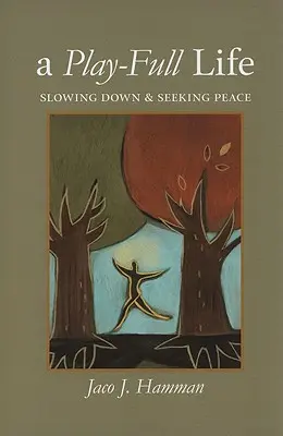 Życie pełne zabawy: Zwalniając i szukając spokoju - A Play-Full Life: Slowing Down & Seeking Peace