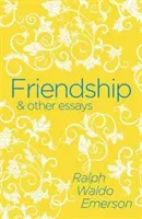 Przyjaźń i inne eseje - Friendship & Other Essays