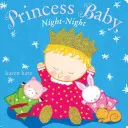 Księżniczka, noc-noc - Princess Baby, Night-Night