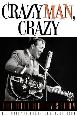 Crazy Man, Crazy: Historia Billa Haleya - Crazy Man, Crazy: The Bill Haley Story