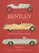 Bentley, 1: Pięćdziesiąt lat markizy - Bentley, 1: Fifty Years of the Marque