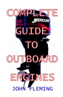 Kompletny przewodnik po silnikach zaburtowych - Complete Guide To Outboard Engines