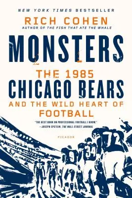 Potwory: Chicago Bears 1985 i dzikie serce futbolu - Monsters: The 1985 Chicago Bears and the Wild Heart of Football