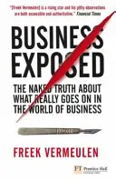 Biznes obnażony - naga prawda o tym, co naprawdę dzieje się w świecie biznesu - Business Exposed - The naked truth about what really goes on in the world of business