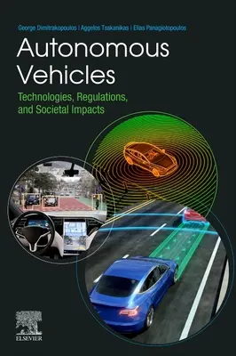 Pojazdy autonomiczne: Technologie, regulacje i wpływ na społeczeństwo - Autonomous Vehicles: Technologies, Regulations, and Societal Impacts