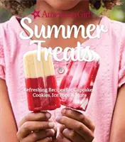 Letnie przysmaki American Girl: Orzeźwiające przepisy na babeczki, ciasteczka, lody i nie tylko - American Girl Summer Treats: Refreshing Recipes for Cupcakes, Cookies, Ice Pops & More