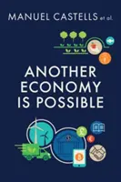 Inna gospodarka jest możliwa: Kultura i gospodarka w czasach kryzysu - Another Economy Is Possible: Culture and Economy in a Time of Crisis