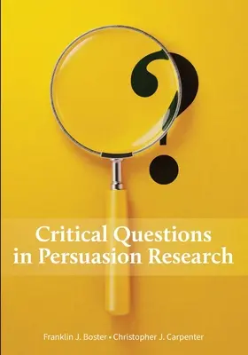 Krytyczne pytania w badaniach nad perswazją - Critical Questions in Persuasion Research