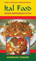 Ital Food - jedzenie w stylu rastafariańskim - Ital Food - Eating Rastafarian Style