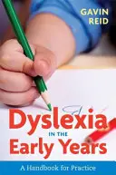 Dysleksja we wczesnych latach: Podręcznik dla praktyków - Dyslexia in the Early Years: A Handbook for Practice