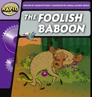 Szybka fonetyka krok 2: Głupi pawian (beletrystyka) - Rapid Phonics Step 2: The Foolish Baboon (Fiction)