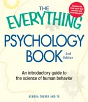 Książka Wszystko o psychologii: Poznaj ludzką psychikę i zrozum, dlaczego robimy to, co robimy - The Everything Psychology Book: Explore the Human Psyche and Understand Why We Do the Things We Do