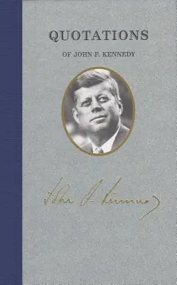 Cytaty Johna F. Kennedy'ego - Quotations of John F Kennedy