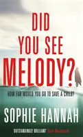 Did You See Melody? - Oszałamiający zwrot akcji od królowej psychologicznego suspensu - Did You See Melody? - The stunning page turner from the Queen of Psychological Suspense