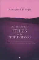 Etyka Starego Testamentu dla ludu Bożego (Wright Christopher J H (autor)) - Old Testament Ethics for the People of God (Wright Christopher J H (Author))