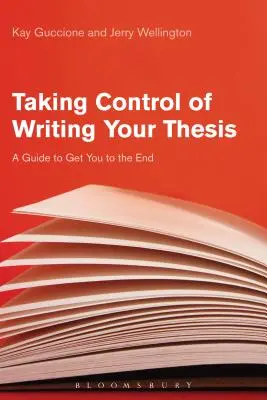 Przejęcie kontroli nad pisaniem pracy dyplomowej: Przewodnik, który doprowadzi cię do końca - Taking Control of Writing Your Thesis: A Guide to Get You to the End