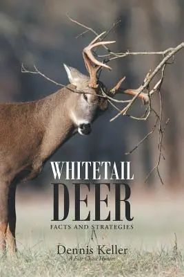 Fakty i strategie dotyczące jeleni sika - Whitetail Deer Facts and Strategies