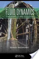 Dynamika płynów: przykłady i rozwiązania - Fluid Dynamics Via Examples and Solutions