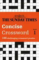 The Sunday Times Concise Crossword: Book 1: 100 trudnych zagadek z Sunday Times - The Sunday Times Concise Crossword: Book 1: 100 Challenging Puzzles from the Sunday Times