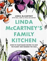 Rodzinna kuchnia Lindy McCartney - ponad 90 przepisów na bazie roślin, aby ocalić planetę i odżywić duszę - Linda McCartney's Family Kitchen - Over 90 Plant-Based Recipes to Save the Planet and Nourish the Soul