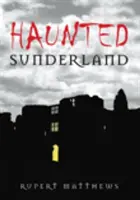 Nawiedzony Sunderland - Haunted Sunderland