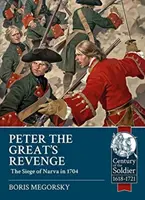 Zemsta Piotra Wielkiego: rosyjskie oblężenie Narwy w 1704 r. - Peter the Great's Revenge: The Russian Siege of Narva in 1704