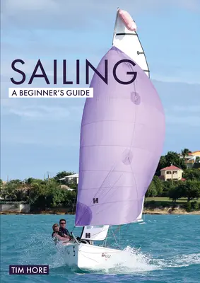 Żeglarstwo: Przewodnik dla początkujących: Najprostszy sposób na naukę żeglowania - Sailing: A Beginner's Guide: The Simplest Way to Learn to Sail