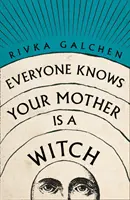 Wszyscy wiedzą, że twoja matka jest czarownicą - Everyone Knows Your Mother is a Witch