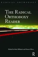 Czytelnik radykalnej ortodoksji - The Radical Orthodoxy Reader