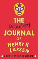 Niechętny dziennik Henry'ego K. Larsena - Reluctant Journal of Henry K. Larsen