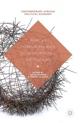 Afrykańska polityka zagraniczna w instytucjach międzynarodowych - African Foreign Policies in International Institutions