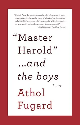 Mistrz Harold i chłopcy: A Play - Master Harold and the Boys: A Play