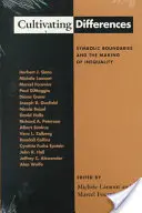 Kultywowanie różnic: Symboliczne granice i kształtowanie nierówności - Cultivating Differences: Symbolic Boundaries and the Making of Inequality