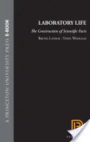 Życie w laboratorium: Konstrukcja faktów naukowych - Laboratory Life: The Construction of Scientific Facts