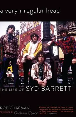 Bardzo nieregularna głowa: życie Syda Barretta - A Very Irregular Head: The Life of Syd Barrett