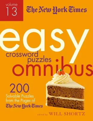 The New York Times Easy Crossword Puzzle Omnibus Volume 13: 200 rozwiązywalnych łamigłówek ze stron New York Timesa - The New York Times Easy Crossword Puzzle Omnibus Volume 13: 200 Solvable Puzzles from the Pages of the New York Times