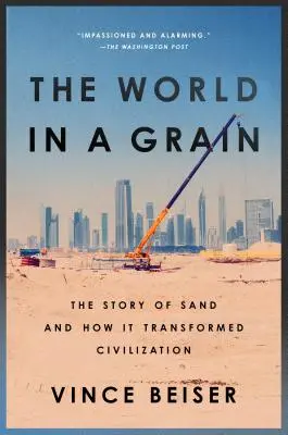 Świat w ziarnku: Historia piasku i tego, jak zmienił cywilizację - The World in a Grain: The Story of Sand and How It Transformed Civilization